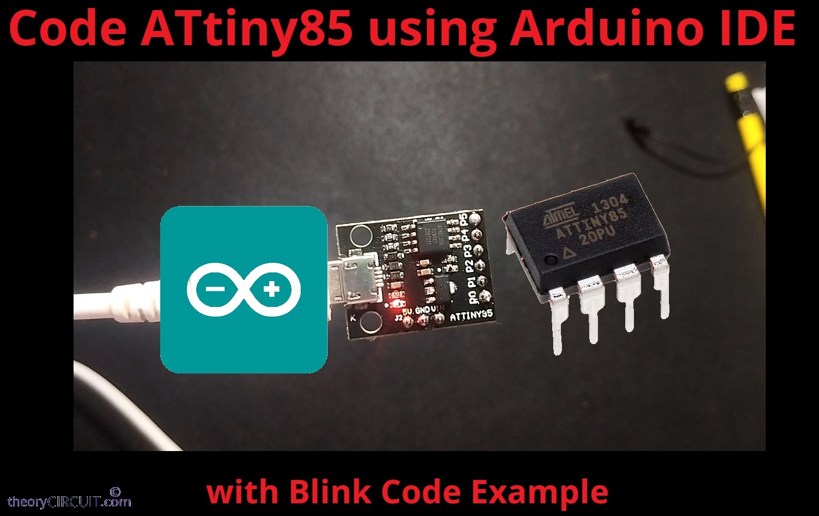How to Code ATtiny85 using Arduino IDE?